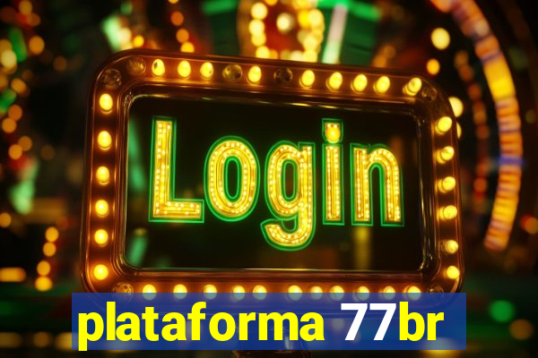 plataforma 77br